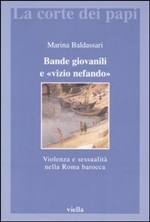 Copertina di ''Bande giovanili e vizio nefando '', di Marina Baldassari.