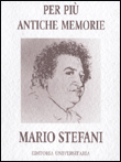 Copertina di - Mario Stefani - Per più antiche memorie