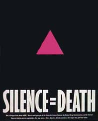 SILENZIO = MORTE era ed è lo slogan di _Act Up_, gruppo di lotta contro l'Aids e l'indifferenza