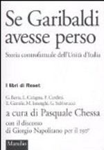 Copertina di ''Se Garibaldi avesse perso'', a cura di Pasquale Chessa.