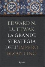 Copertina de ''La grande strategia dell'impero bizantino''.