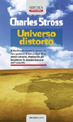 Copertina di ''Universo distorto'' di Cherles Stross.