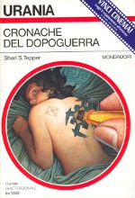 Copertina di  ''Cronache del dopoguerra'', di Sheri Tepper.