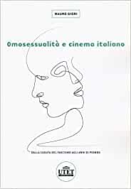 Copertina di: "Omosessualit e cinema italiano", di Mauro Giori.