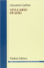 Copertina di ''Vita e mito di Ges '', di Giovanni Garbini