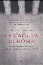 Copertina di ''La caduta di Roma, di Adrian Goldsworthy.