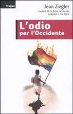 Copertina di ''L'odio per l'Occidente'' di Jean Ziegler.