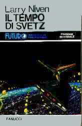 Copertina di ''Il tempo di Svetz'', di Larry Niven.