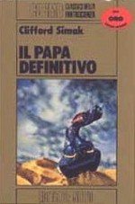 Copertina di ''Il papa definitivo'', di Clifford Simak.