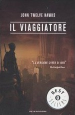 Copertina di ''Il viaggiatore'', di John Twelve Hawks.